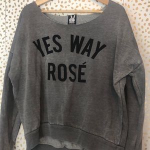 Yes way rosé! Vintage vibes sweatshirt.